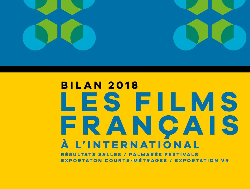 Bilan 2018 des films fran&ccedil;ais &agrave; l'international