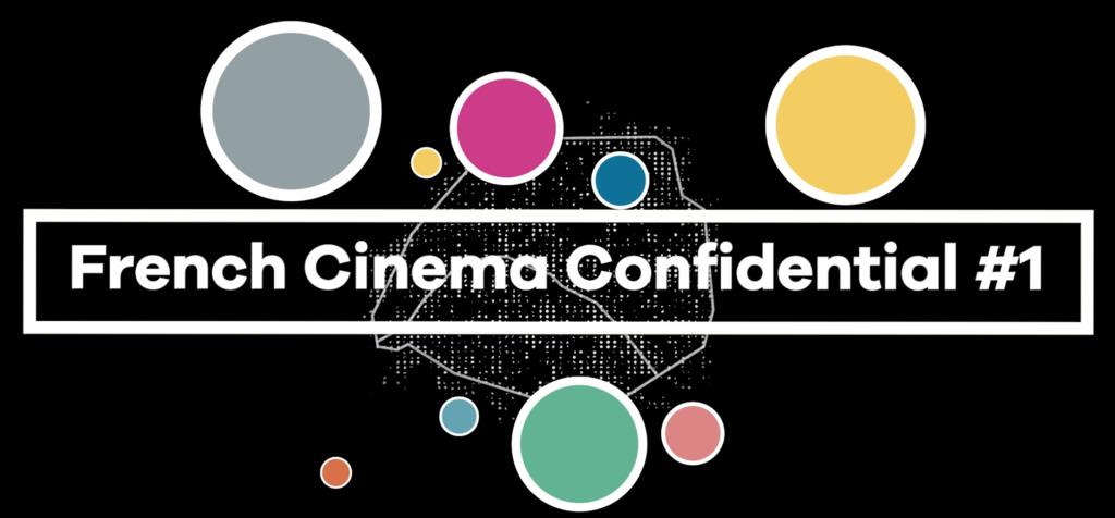 French Cinema Confidential 2019 - Jour 1
