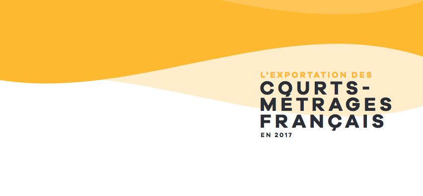 L&rsquo;exportation des courts-m&eacute;trages fran&ccedil;ais en 2017