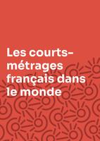 Les courts-m&eacute;trages fran&ccedil;ais dans le monde - Octobre 2025