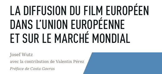 Nouveau rapport sur la diffusion du cin&eacute;ma europ&eacute;en
