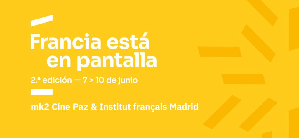 Unifrance pr&eacute;sente la deuxi&egrave;me &eacute;dition de Francia est&aacute; en pantalla &agrave; Madrid
